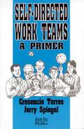 Self-Directed Work Teams A Primer cover