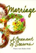 Marriage A Covenant of Seasons cover