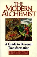 The Modern Alchemist A Guide to Personal Transformation cover