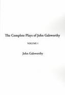The Complete Plays of John Galsworthy (volume1) cover