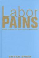 Labor Pains Inside America's New Union Movement cover