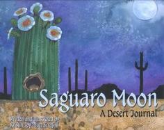Saguaro Moon A Desert Journal cover
