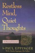 Restless Mind, Quiet Thoughts: A Personal Journal cover