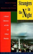 Strangers in the Night: A Brief History of Life on Other Worlds cover