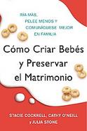 Babyproofing Your Marriage How to Laugh More, Argue Less, And Communicate Better As Your Family Grows cover
