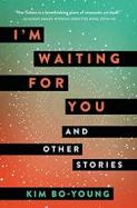 I'm Waiting for You : And Other Stories cover