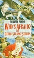 Who's Afraid? And Other Strange Stories cover