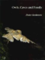Owls, Caves, and Fossils Predation, Preservation, and Accumulation of Small Mammal Bones in Caves, With an Analysis of the Pleistocene Cave Faunas F cover