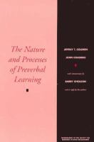 The Nature and Processes of Preverbal Learning: Implications from Nine Month-Old Infants' Discrimination Problem-Solving cover