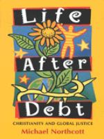 Life After Debt Christianity and Global Justice cover