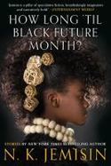 How Long 'til Black Future Month? cover