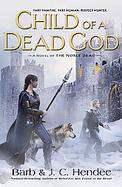 Child of a Dead God A Novel of the Noble Dead cover