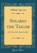 Solario the Tailor : His Tales of the Magic Doublet (Classic Reprint) cover