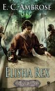 Elisha Rex : Book Three of the Dark Apostle cover