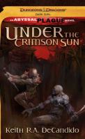 Under the Crimson Sun : Dark Sun: the Abyssal Plague cover