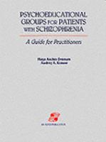 Psychoeducational Groups for Patients with Schizophrenia: A Guide for Practitioners cover
