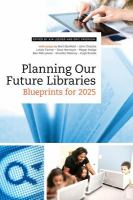 Planning Our Future Libraries : Blueprints for 2025 cover