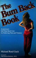 The Bum Back Book: Acupressure Self-Help Back Care for Relieving Tension and Pain cover