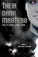 Their Dark Masters : Tales of Extreme Vampire Horror cover