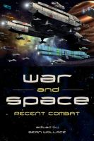 War and Space: Recent Combat : Recent Combat cover