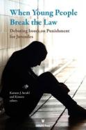 When Young People Break the Law : Debating Issues on Punishment Fr Juveniles cover