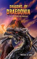Dragons of Draegonia - the Adventure Begins Book cover