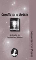 Candle in a Bottle : Volume 13 in the Conversation Pieces Series cover