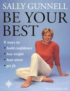 Be Your Best: 8 Ways to Build Confidence, Lost Weight, Beat Stress, and Get Fit cover