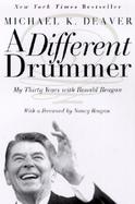 A Different Drummer My Thirty Years With Ronald Reagan cover