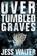 Over Tumbled Graves cover