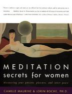 Meditation Secrets for Women Discovering Your Passion, Pleasure, and Inner Peace cover