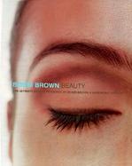 Bobbi Brown Beauty The Ultimate Beauty Resource cover