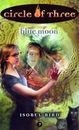Circle of Three #7: Blue Moon cover