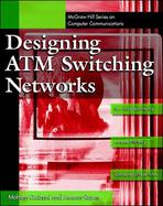 Designing ATM Switching Networks cover