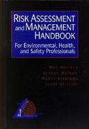 Risk Assessment and Management Handbook for Environmental, Health, and Safety Professionals cover