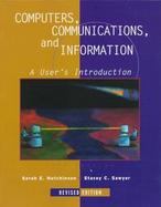 Computers, Communications, and Information: A User's Introduction cover