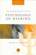 An Introduction to the Psychology of Hearing cover