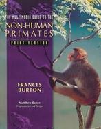 The Multimedia Guide to the Non-Human Primates Print Version cover