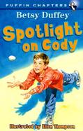 Spotlight on Cody cover