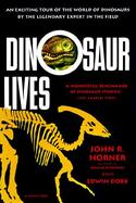 Dinosaur Lives: Unearthing an Evolutionary Saga cover