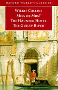 Miss or Mrs?/the Haunted Hotel/the Guilty River The Haunted Hotel ; The Guilty River cover