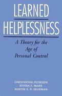 Learned Helplessness A Theory for the Age of Personal Control cover