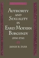 Authority and Sexuality in Early Modern Burgundy cover