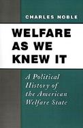 Welfare As We Knew It A Political History of the American Welfare State cover