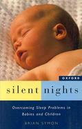 Silent Nights Overcoming Sleep Problems in Babies and Children cover