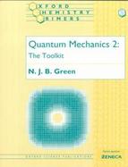 Quantum Mechanics 2: The Toolkit cover