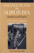 Salvadorans in Suburbia Symbiosis and Conflict cover
