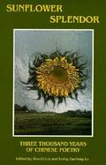 Sunflower Splendor Three Thousand Years of Chinese Poetry cover
