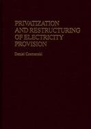 Privatization and Restructuring of Electricity Provision cover