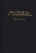 Literature and Film As Modern Mythology cover